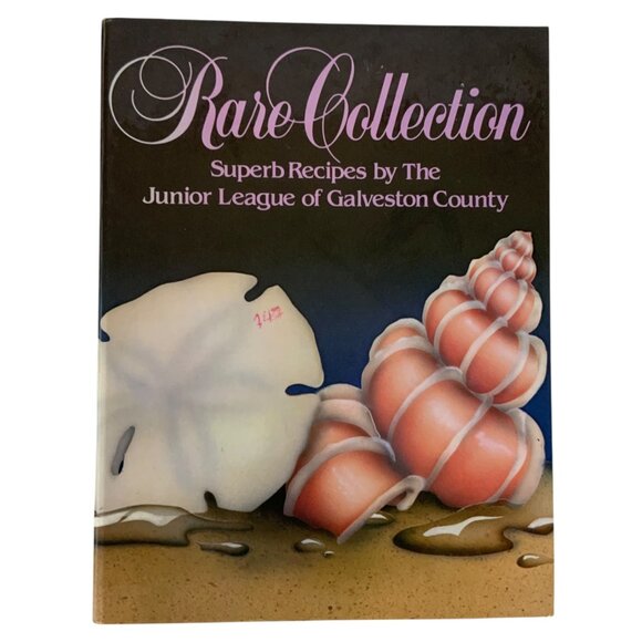 Rare Collection Superb Recipes By The Junior League Of Galveston County 1990 - Picture 1 of 14